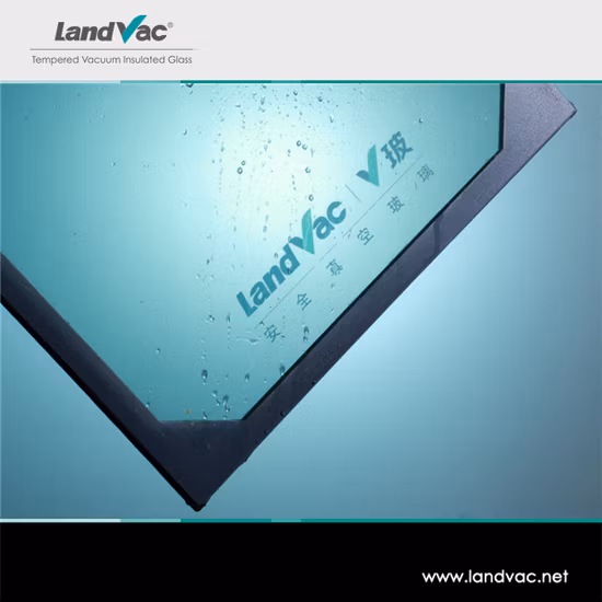 Landvac 0.4 U-Value 8.3mm Thin Soundproofing Energy Saving Tempered Vacuum Window Glass
